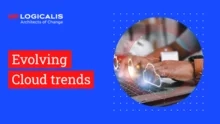 evolving cloud trends